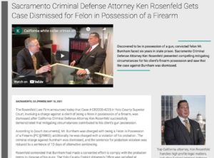High profile federal defense attorney ken rosenfeld | case dismissal | Sacramento | San Francisco