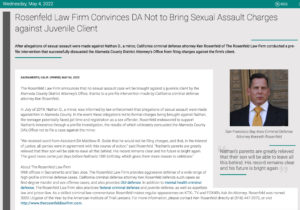 San Francisco Bay Area criminal defense attorney, Ken Rosenfeld of The Rosenfeld Law Firm in Sacramento, Convinces DA Not to Bring Sexual Assault Charges against Juvenile Client