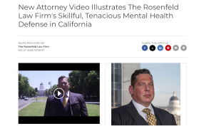 Ken Rosenfeld showcases new mental health defense video for California and Federal cases. 