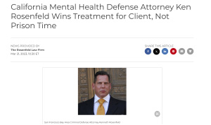 California criminal defense attorney Ken Rosenfeld wins treatment not prison time