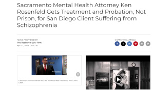 San Diego California mental health attorney gets treatment not jail time for client | Ken Rosenfeld