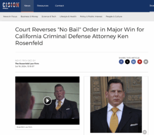 attorney Kenneth Rosenfeld, California criminal defense, Sacramento high-profile lawyer, San Francisco celebrity defense counsel