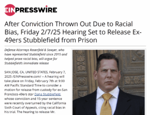 Friday 2/7/25 hearing set to release dana stubblefield from prison, per kenneth rosenfeld, lead trial attorney 