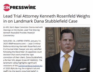 Lead Trial Attorney Kenneth Rosenfeld weighs in on landmark California Supreme Court ruling for Dana Stubblefield